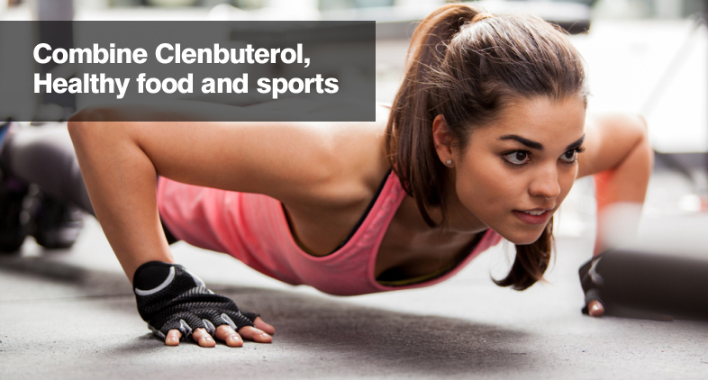 Combine Clenbuterol, Healthy food and sports